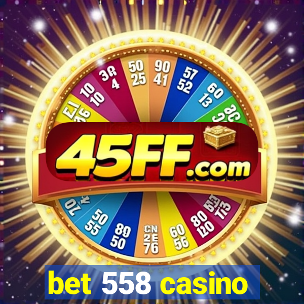 bet 558 casino